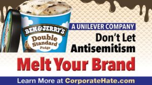 Truck Ad 2: "Ben & Jerry's A Unilever Company: Don't Let Antisemitism Melt Your Brand"